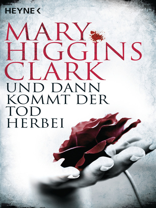 Title details for Und dann kommt der Tod herbei by Mary Higgins Clark - Available
